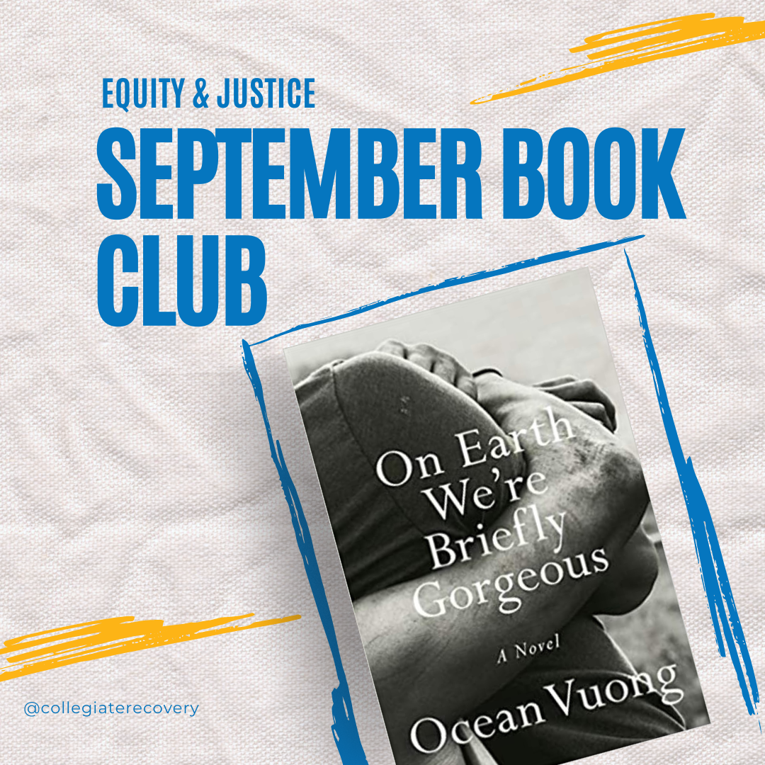 Equity & Justice September Book Club is based On Earth We're Briefly Gorgeous: A Novel by Ocean Vuong