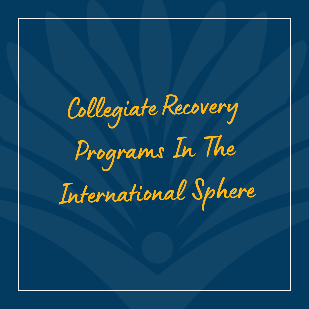 Collegiate Recovery Programs In The International Sphere